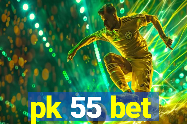 pk 55 bet